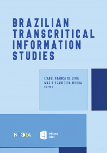 Brazilian Transcritical Information Studies. Izabel França de Lima; Maria Aparecida Moura